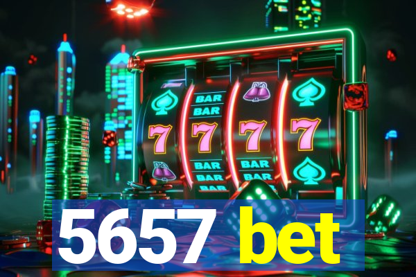 5657 bet